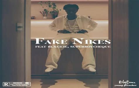 fake nikes lyrics|FAKE NIKES Lyrics Meaning, ft. Blxckie, Cheque .